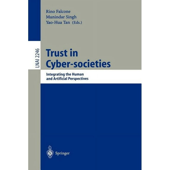 Trust in Cyber-Societies: Integrating the Human and Artificial Perspectives, (Paperback)