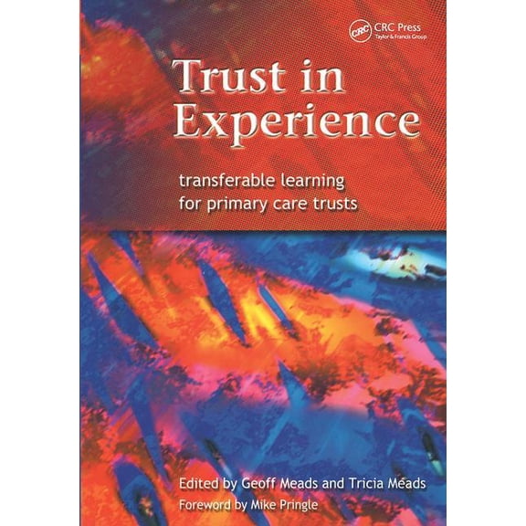 Trust in Experience: Transferable Learning for Primary Care Trusts (Paperback)