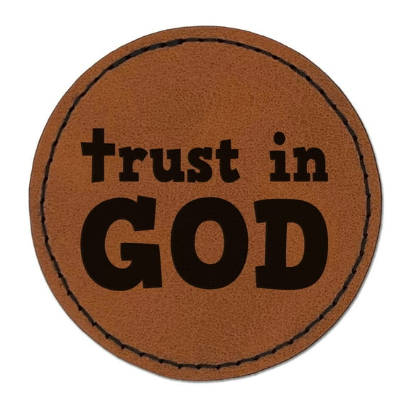 Trust in God Stylized with Cross Christian 2.5" Faux Leather Round Engraved Iron-On Patch - Brown