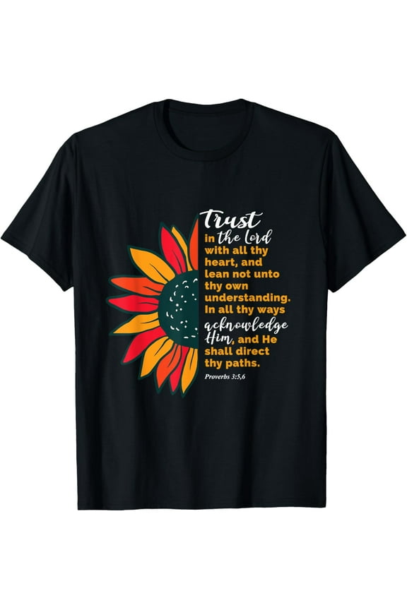 Trust in the Lord Sunflower Proverbs 3:5-6 Female Christian T-Shirt