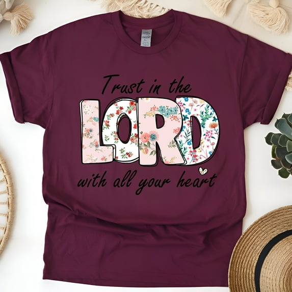 Trust in the Lord with All Your Heart Christian Floral T-Shirt, Maroon, Size M