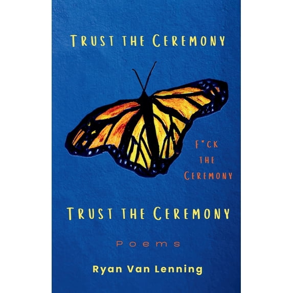 Trust the Ceremony, F*ck the Ceremony, Trust the Ceremony, (Paperback)