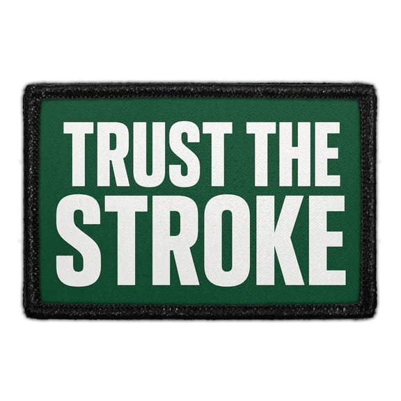 Trust the Stroke - Removable Patch