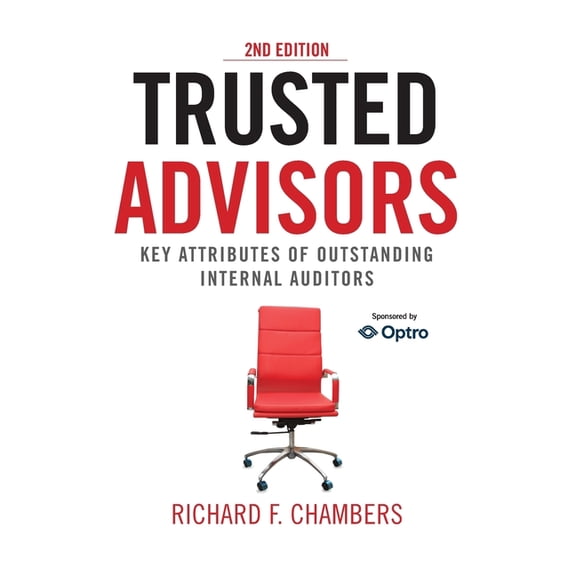 Trusted Advisors: Key Attributes of Outstanding Internal Auditors, 2nd Edition, (Paperback)