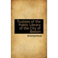 thumbnail image 1 of Trustees of the Public Library of the City of Boston (Paperback), 1 of 1