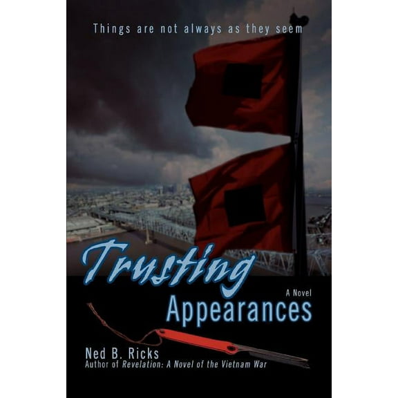 Trusting Appearances: Things Are Not Always as They Seem (Paperback)