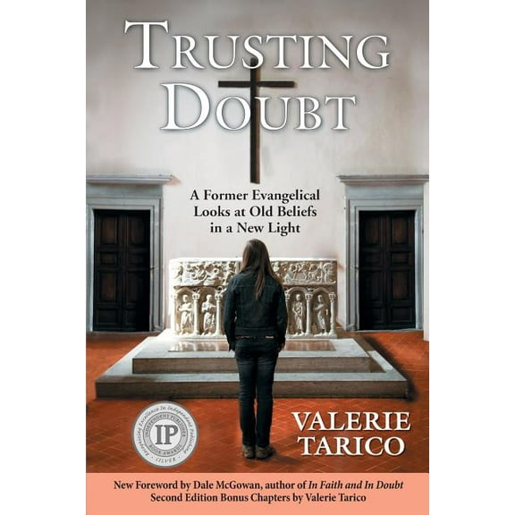 Trusting Doubt: A Former Evangelical Looks at Old Beliefs in a New Light (2nd Ed.), (Paperback)