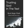 thumbnail image 1 of Trusting God In The Test: Rest Hope Wait (Paperback), 1 of 1