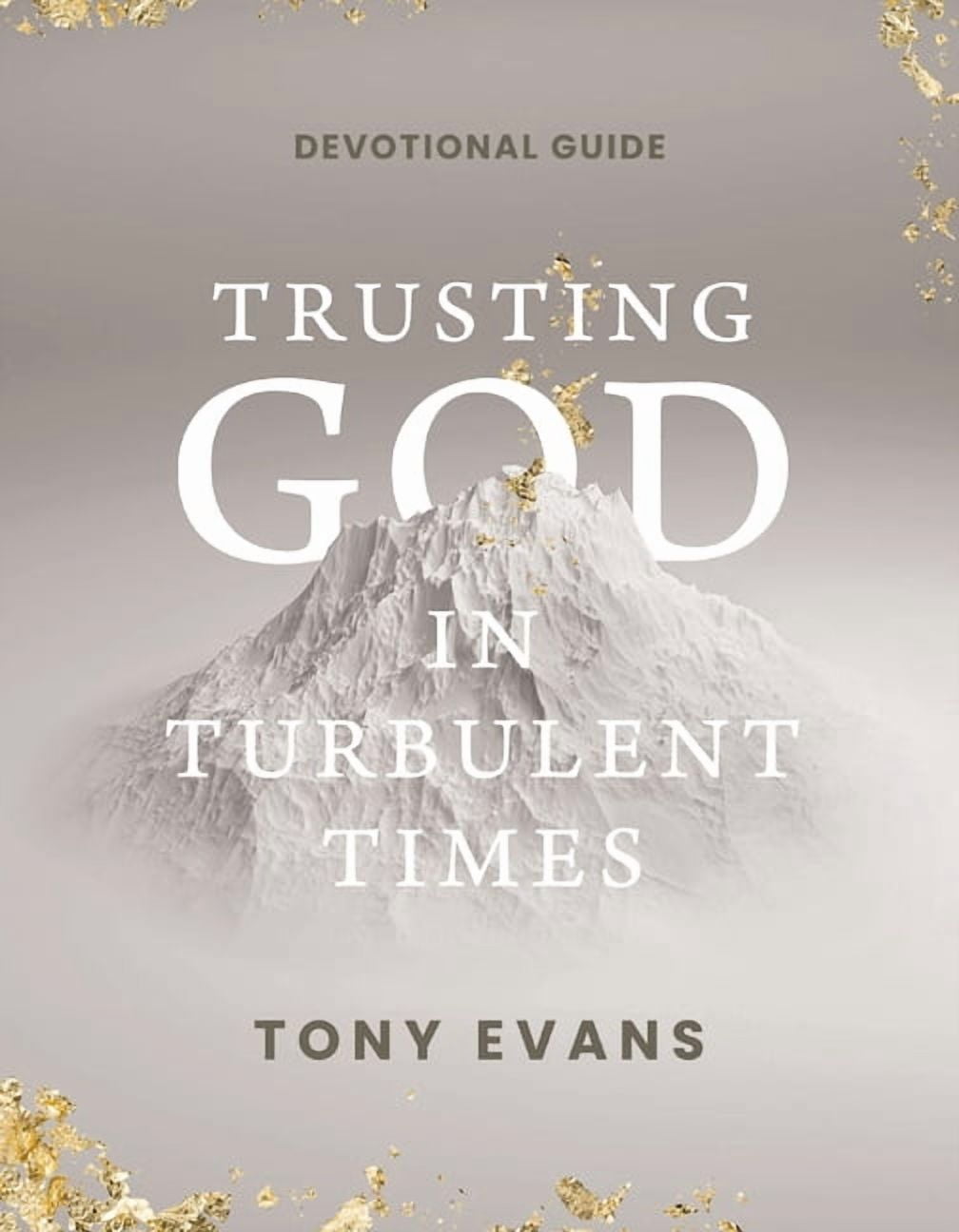 Trusting God in Turbulent Times: A 30-Day Devotional Study Guide-- Find Strength, Peace, and Hope During the Difficult S, (Paperback)