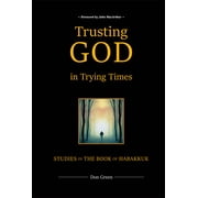 Trusting God in Trying Times, Hardcover