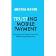 thumbnail image 1 of Trusting Mobile Payment (Hardcover), 1 of 1