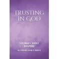 thumbnail image 1 of Trusting in God : Stories that Inspire (Paperback), 1 of 1