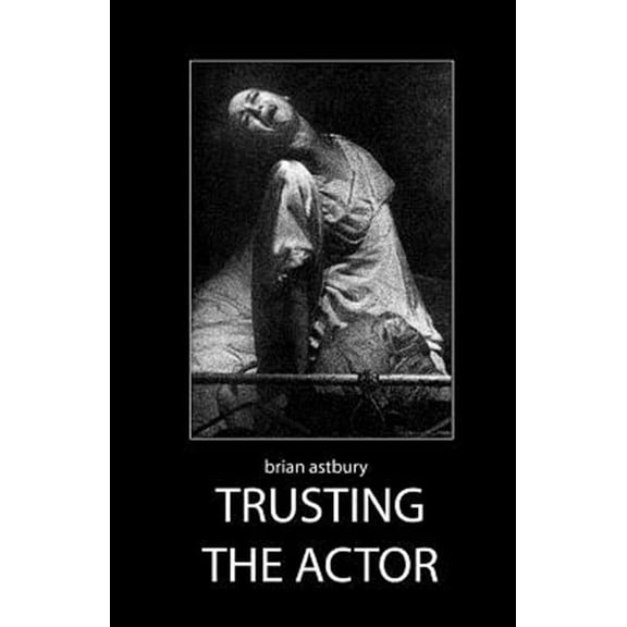 Trusting the Actor (Paperback)