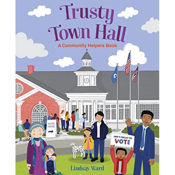 Pre-Owned Trusty Town Hall: A Community Helpers Book (Hardcover) 0063081407 9780063081406