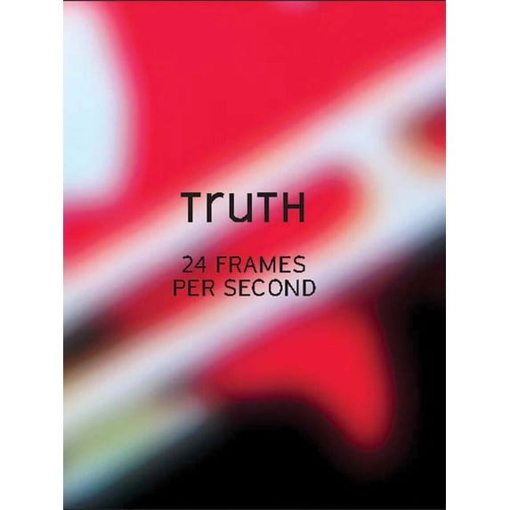 Truth : 24 Frames Per Second (Paperback)