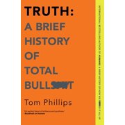 Truth A Brief History of Total Bullsh*t, Paperback