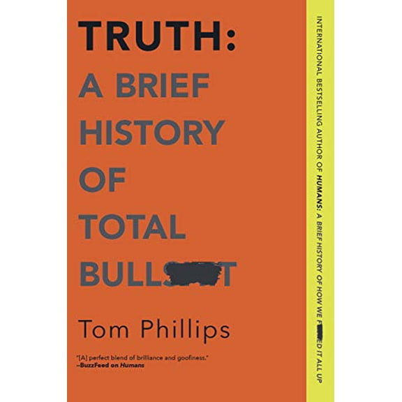 Pre-Owned Truth: A Brief History of Total Bullsh*t Paperback