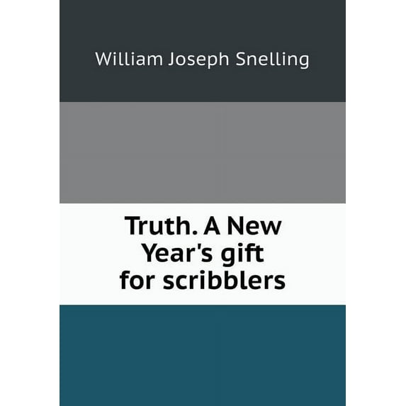 Truth. A New Year's gift for scribblers (Paperback)