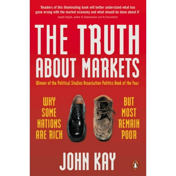 Pre-Owned The Truth About Markets: Why Some Nations are Rich But Most Remain Poor Paperback