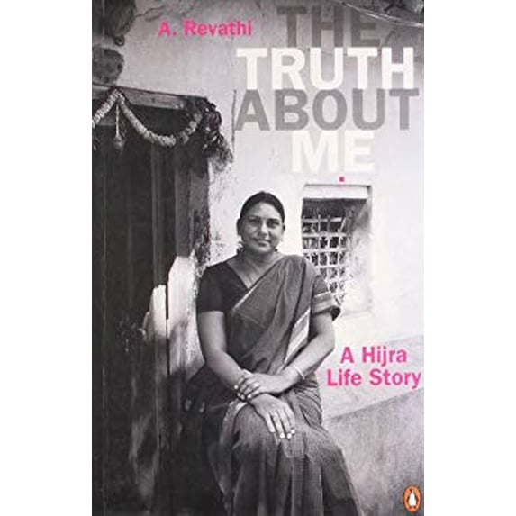 Pre-Owned Truth about Me: A Hijra Life Story (Paperback) 0143068369 9780143068365