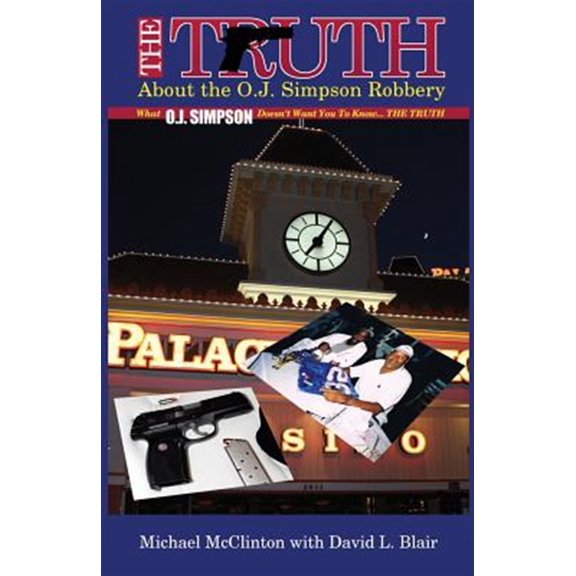 Pre-Owned Truth About the O.j. Simpson Robbery