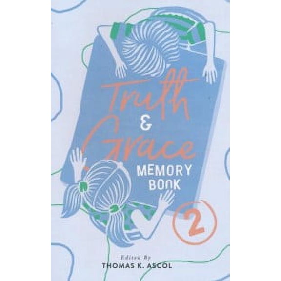 Truth And Grace Memory Book 2, 2018 Update