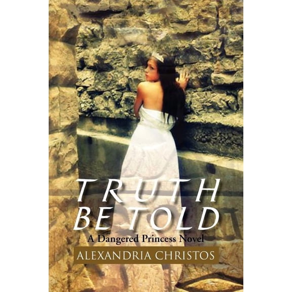 Truth Be Told: A Dangered Princess Novel (Paperback)