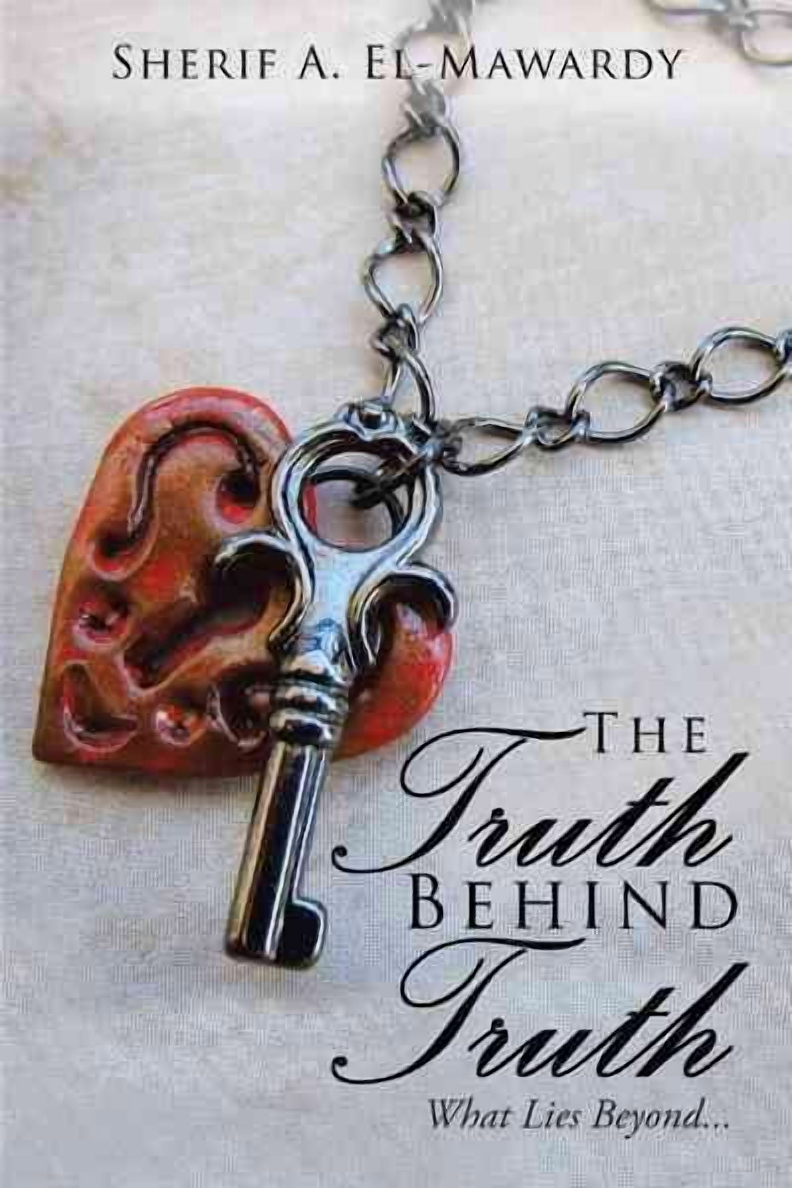 The Truth Behind Truth: What Lies Beyond..., (Paperback)