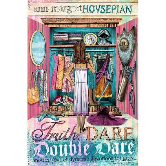 Truth, Dare, Double Dare : Another Year of Dynamic Devotions for Girls (Paperback)