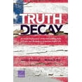 thumbnail image 1 of Pre-Owned Truth Decay: An Initial Exploration of the Diminishing Role of Facts and Analysis in American Public (Paperback) by Jennifer Kavanagh, Michael D Rich, 1 of 1
