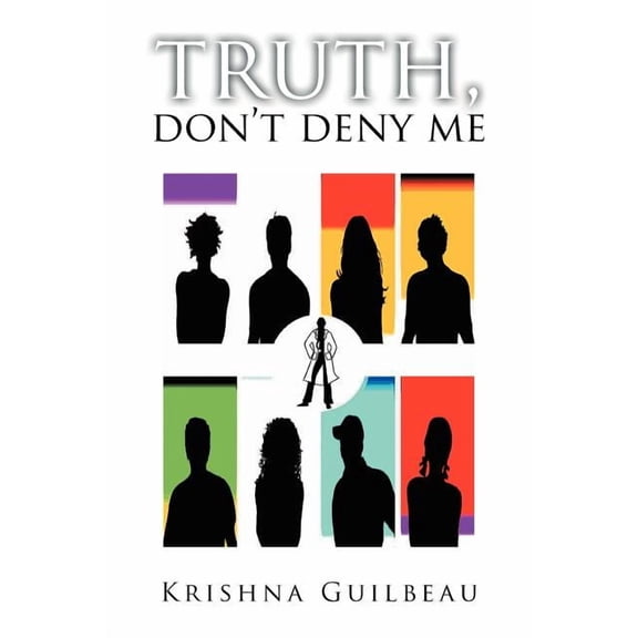 Truth, Don't Deny Me, (Paperback)