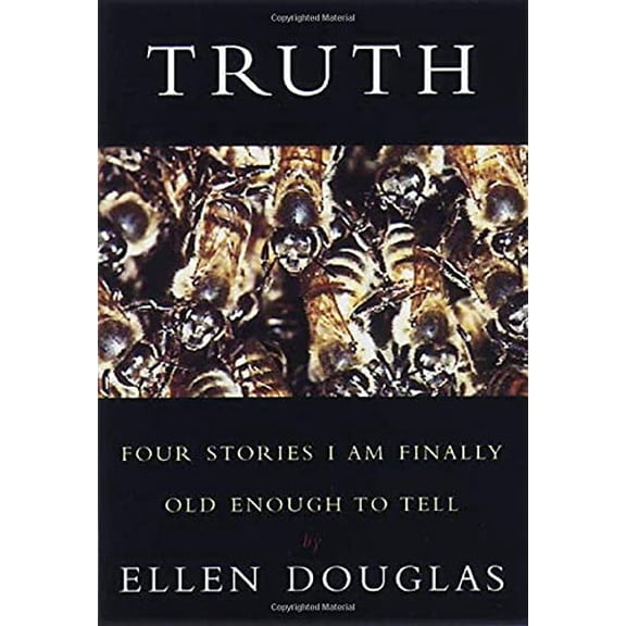 Pre-Owned Truth: Four Stories I Am Finally Old Enough to Tell (Hardcover) 1565122143 9781565122147