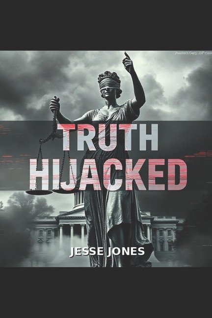 Truth Hijacked, (Paperback)