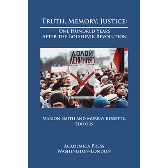 Pre-Owned Truth, Memory, Justice : One Hundred Years After the Bolshevik Revolution (Hardcover)