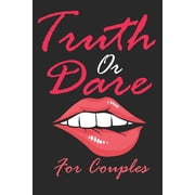 Truth Or Dare For Couples Naughty For Couples Who Dare To Play Dirty, Sex Game Questions For Married Couples, Paperback