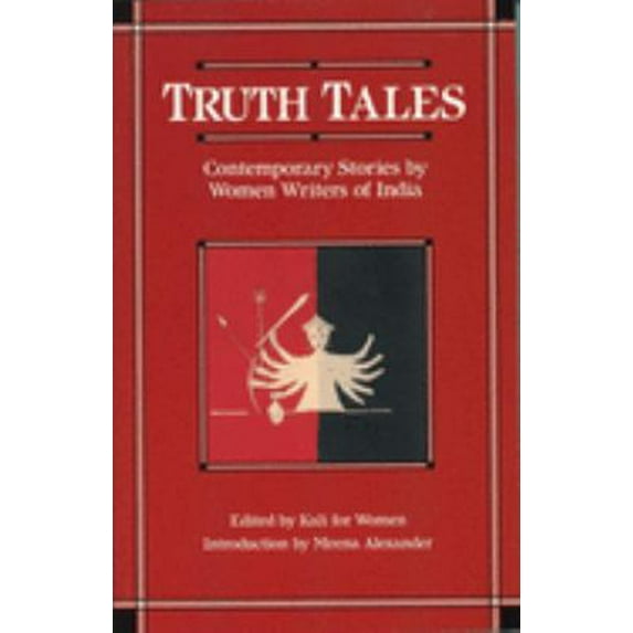 Pre-Owned Truth Tales: Contemporary Stories by Women Writers of India (Paperback) 155861012X 9781558610125
