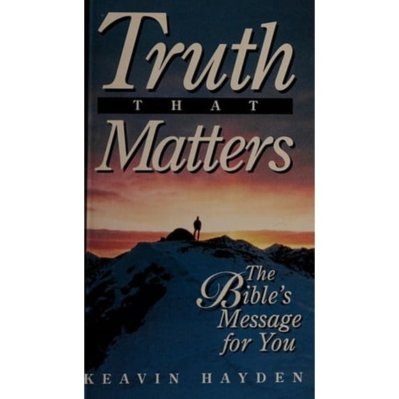 Pre-Owned Truth That Matters: The Bible's Message to You (Paperback) 0816313938 9780816313938