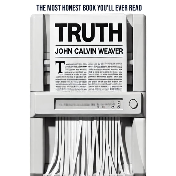 Truth: The Most Honest Book You'll Ever Read, (Paperback)