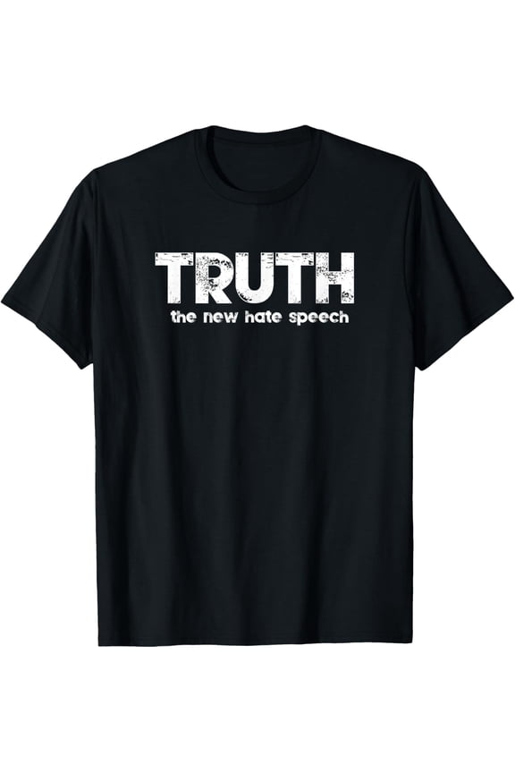 Truth The New Hate Speech Political Correctness T-Shirt