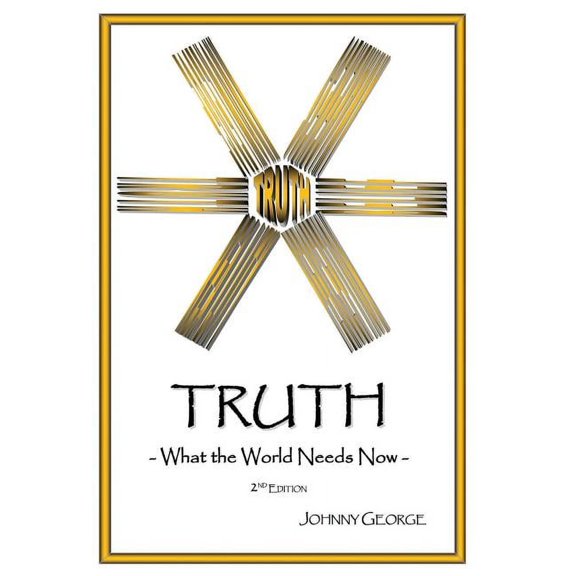 Truth: What the World Needs Now, (Hardcover)