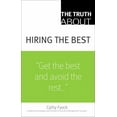 thumbnail image 1 of The Truth about Hiring the Best (Paperback) by Cathy Fyock, 1 of 1