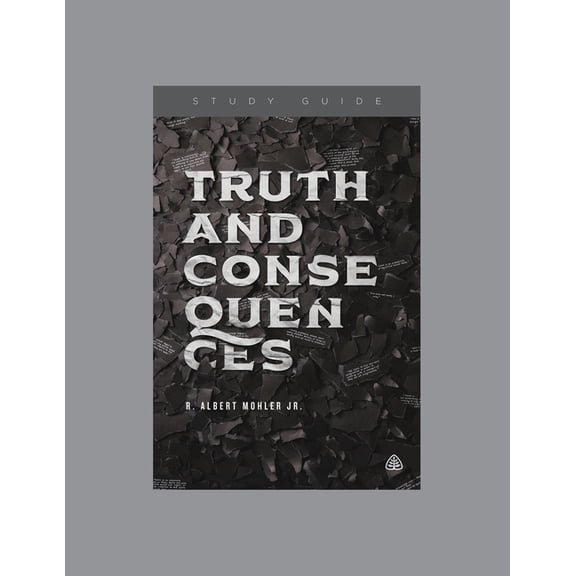 Truth and Consequences, Teaching Series Study Guide (Paperback)