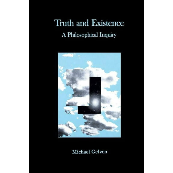 Truth and Existence: A Philosophical Inquiry, (Paperback)