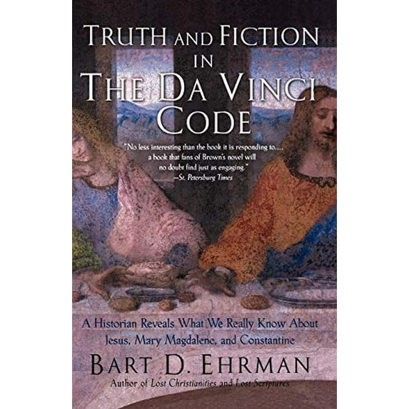 Pre-Owned Truth and Fiction in the Da Vinci Code: A Historian Reveals What We Really Know about Jesus, Mary Magdalene, and Constantine (Paperback) 0195307135 9780195307139