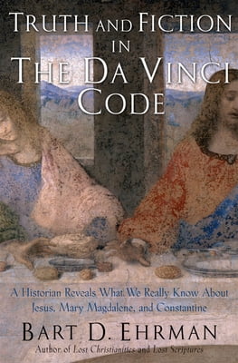 Pre-Owned Truth and Fiction in the Da Vinci Code: A Historian Reveals What We Really Know about Jesus, Mary Magdalene, and Constantine (Hardcover) 0195181409 9780195181401