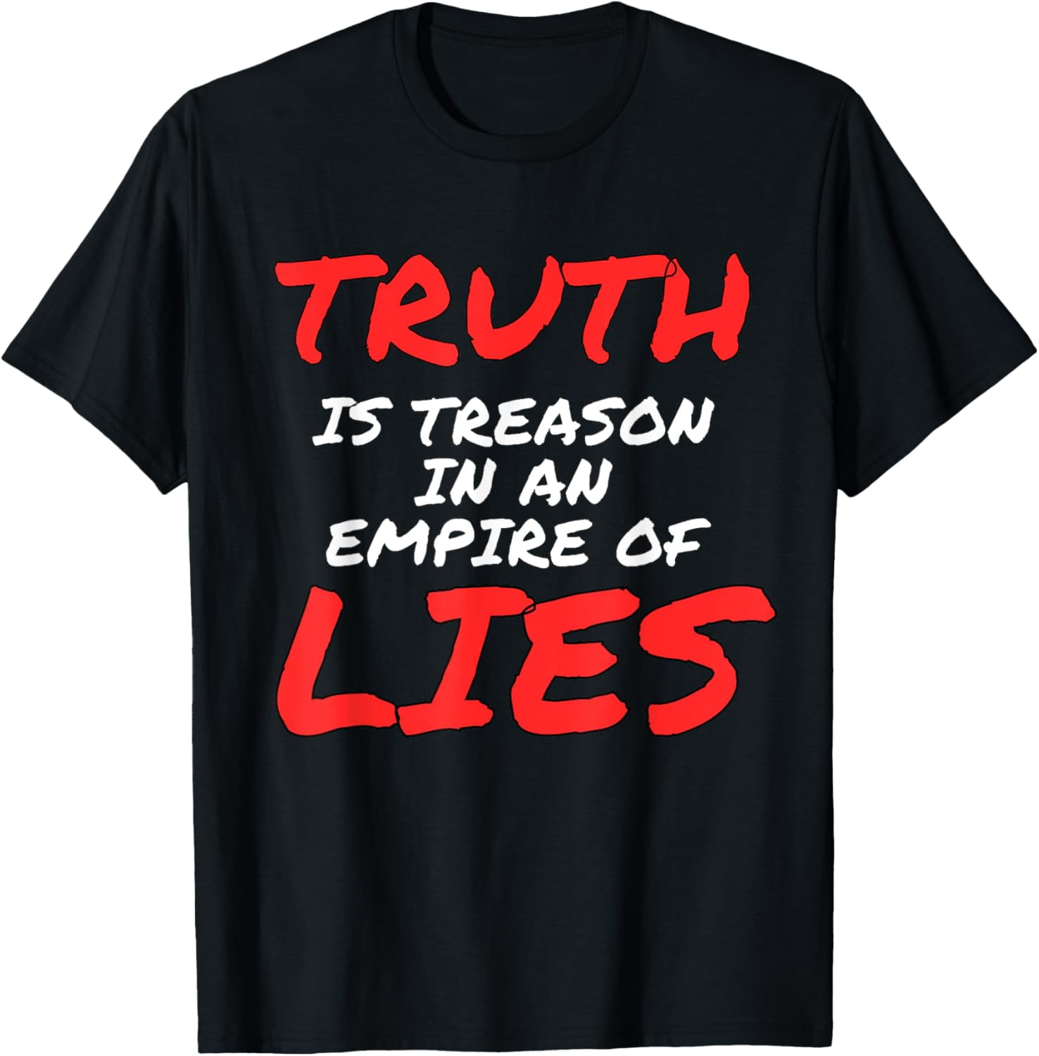 Truth is Treason In An Empire Of Lies ResistT-Shirt - Walmart.com