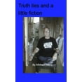 thumbnail image 1 of Truth lies and a little fiction, (Paperback), 1 of 1