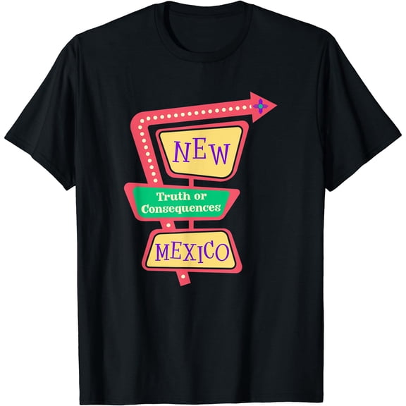 Truth or Consequences New Mexico NM Retro Vintage Road Sign T-Shirt, Unisex T-Shirt