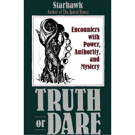 Pre-Owned Truth or Dare: Encounters with Power, Authority, and Mystery (Paperback) 0062508164 9780062508164