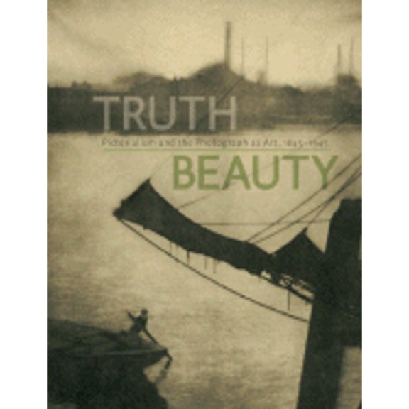 Pre-Owned Truthbeauty: Pictorialism and the Photograph as Art, 1845 -1945 (Hardcover) by Alison Nordstrom